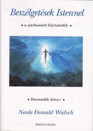 Beszlgetsek Istennel III.