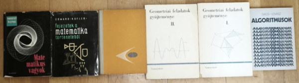 Norbert Wiener, Edward Kofler, Gács-Lovász Heinrich Dörrie - 6db matematikával kapcsolatos könyv - Geometriai feladatok gyűjteménye I-II., A diadalmas matematika, Matematikus vagyok, Fejezetek a matematika történetéből, Algoritmusok