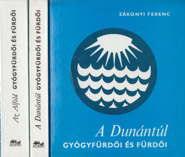 Zkonyi Ferenc, Gl Mzes - A Dunntl gygyfrdi s frdi + Az Alfld gygyfrdi s frdi (2 db)