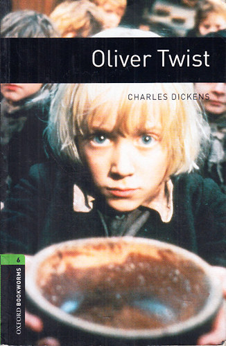 Oliver Twist (Oxford Bookworms Stage 6.)