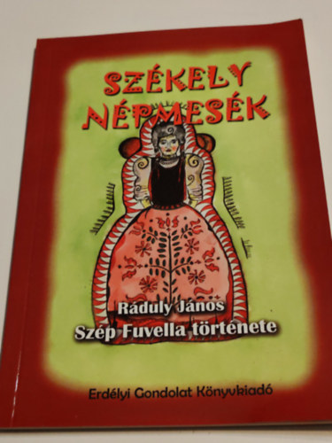 Sz�kely n�pmes�k Sz�p Fuvella t�rt�nete