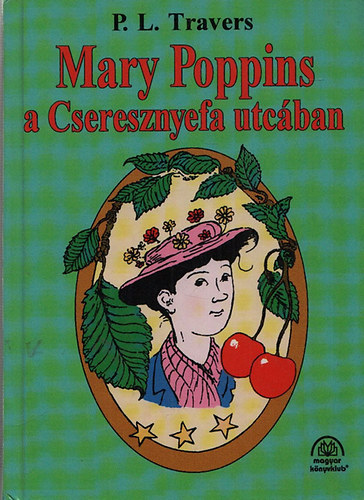 Mary Poppins a Cseresznyefa utc�ban