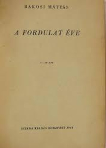 Rkosi Mtys - A fordulat ve