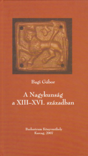 A Nagykunsg a XIII-XVI. szzadban