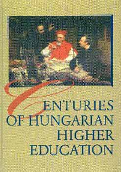 Centuries of Hungarian Higher Education