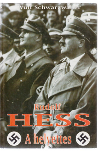 Rudolf Hess a helyettes