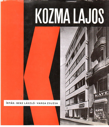 Beke Lszl; Varga Zsuzsa - Kozma Lajos (Architektra)