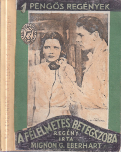 A f�lelmetes betegszoba (1 peng�s reg�nyek)