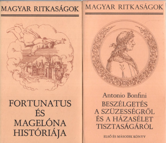 2db Magyar ritkasgok knyv egytt: Beszlgets a szzessgrl s a hzaslet tisztasgrl, Fortunatus s Magelna histrija.