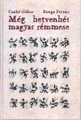 Mg hetvenht magyar rmmese