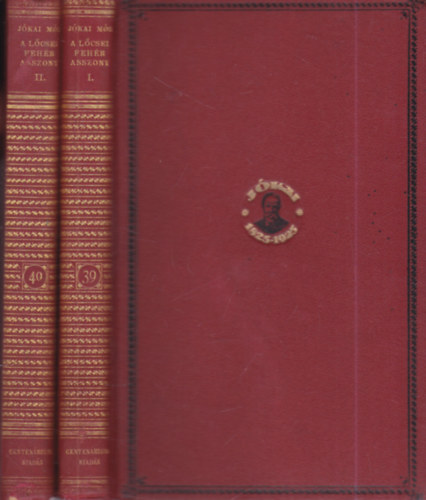 A l�csei feh�r asszony I-II. (Centen�riumi kiad�s  39-40. k�tet)