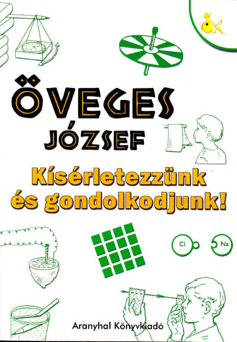 Ksrletezznk s gondolkodjunk!