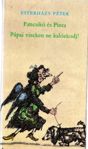 Fancsik� �s Pinta - P�pai vizeken ne kal�zkodj