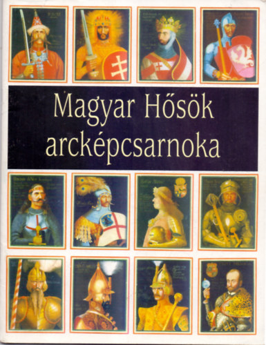 Magyar H�s�k arck�pcsarnoka