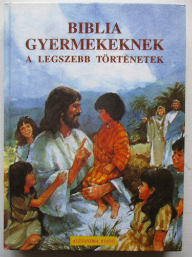 Biblia gyermekeknek (a legszebb trtnetek)