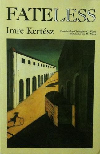 Kertsz Imre - Fateless