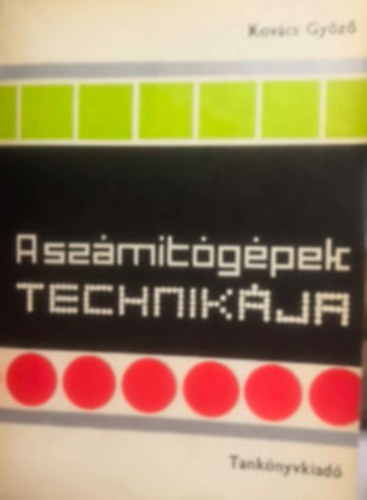 A sz�m�t�g�pek technik�ja