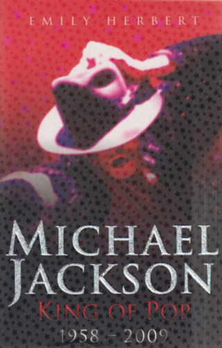 Emily Herbert - Michael Jackson - King of Pop 1958-2009