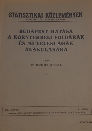 Statisztikai k�zlem�nyek - Budapest hat�sa a k�rny�kbeli f�ld�rak �s m�vel�si �gak alakul�s�ra