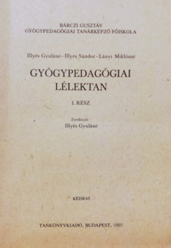 Illys Gy.-Illys S.-Lnyi M. - Gygypedaggiai llektan I. rsz (Kzirat)