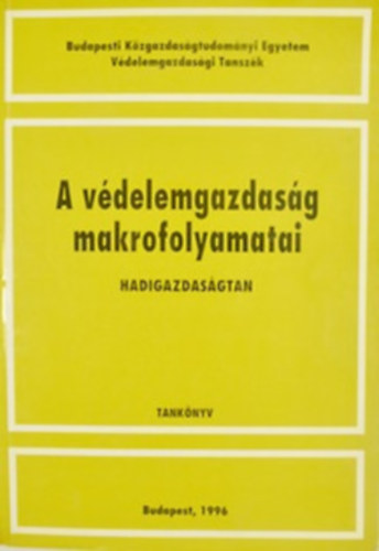 A vdelemgazdasg makrofolyamatai- Hadigazdasgtan