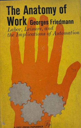 Anatomy of Work: Labor, Leisure and the Implications of Automation
