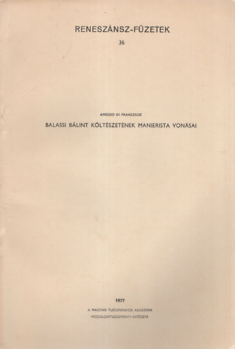 Balassa B�lint k�lt�szet�nek manierista von�sai -K�l�nlenyomat