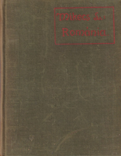 Mikecs Lszl - Romnia - tijegyzetek (Bolyai knyvek)