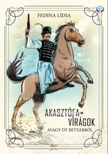 Fedina Lídia - Akasztófavirágok