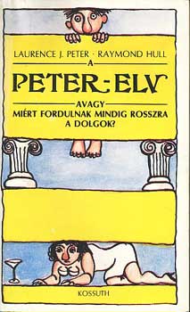 A peter-elv avagy mirt fordulnak mindig rosszra a dolgok?