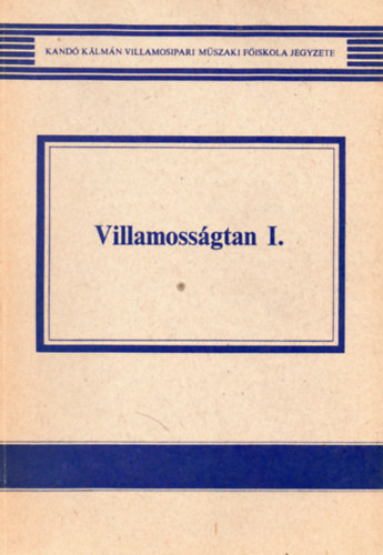Dr. Selmeczi-Schnöller - Villamosságtan I.