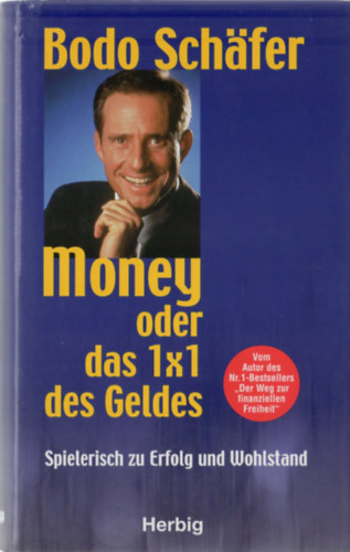 Bodo Schäfer - Money oder Das 1x1 des Geldes