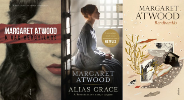 Margaret Atwood - 3 db Margaret Atwood reg�ny: A vak b�rgyilkos + Alias Grace + Rendboml�s