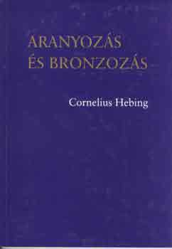 Cornelius Hebing - Aranyozs s bronzozs