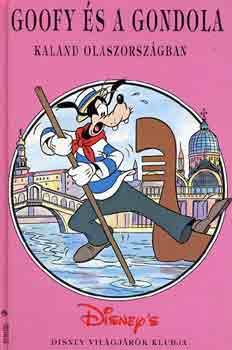 Goofy s a gondola: Kaland Olaszorszgban (DisneyVvilgjrk Klubja)