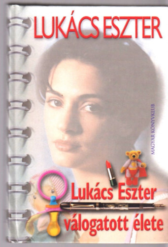 Luk�cs Eszter v�logatott �lete