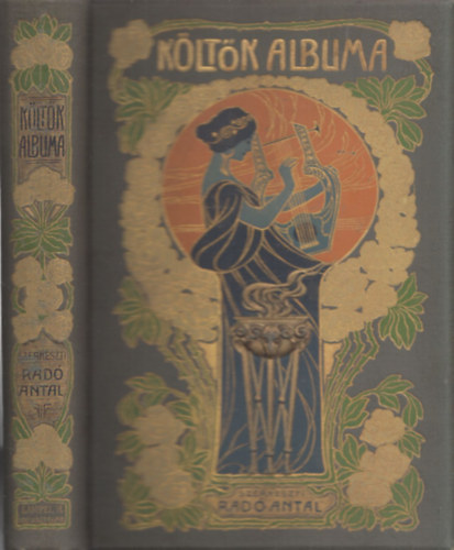 Kltk albuma (Jelenkori magyar kltk verseinek gyjtemnye) (tdik, bvtett kiads)