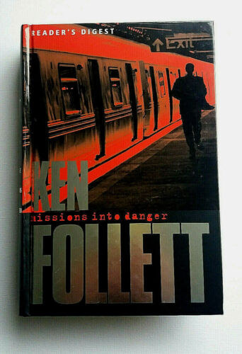 Ken Follett - Missions Into Danger -Reader's Digest 2007