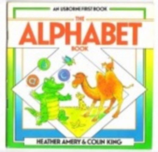 Heather Amery - The Alphabet Book