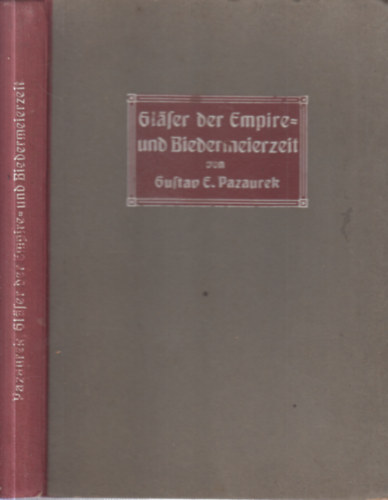 Glaser der Empire- und Biedermeierzeit (Monographien des kunstgewerbes XIII/XV.)