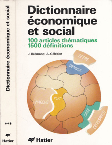Dictionaire conomique et social (100 articles thmatiques 1500 dfinitions)