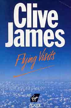 Clive James - Flying visits