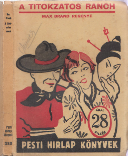 Max Brand - A titokzatos Ranch (Pesti Hrlap knyvek 213.)