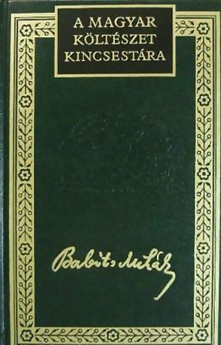 Babits Mih�ly �sszegy�jt�tt versei I-III. (A magyar k�lt�szet kincsest�ra 60.)