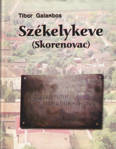 Sz�kelykeve (Skorenovac) - A falu t�rt�nete
