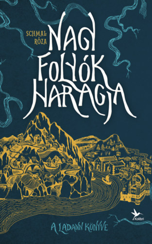 Schmal Rza - Nagy folyk haragja I. - A Ladann knyve