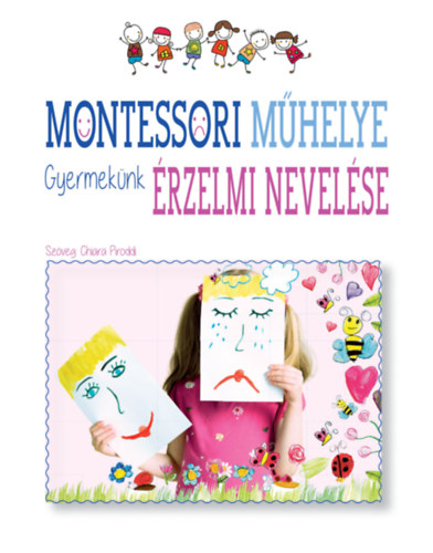 Chiara Piroddi - Montessori mhelye - Gyermeknk rzelmi nevelse