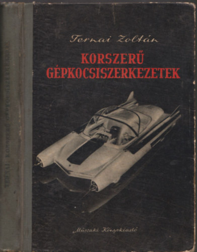 Ternai Zolt�n - Korszer� g�pkocsiszerkezetek