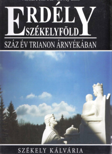 L�wey Lilla V�radi P�ter P�l - Erd�ly-Sz�kelyf�ld - Sz�z �v Trianon �rny�k�ban