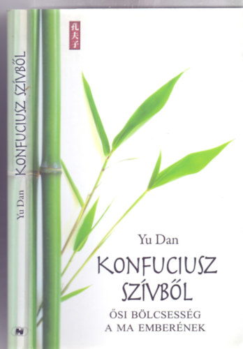 Konfuciusz szvbl - si blcsessg a ma embernek